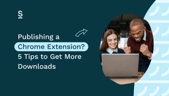 Publishing A Chrome Extension_ 5 Tips to Get More Downloads