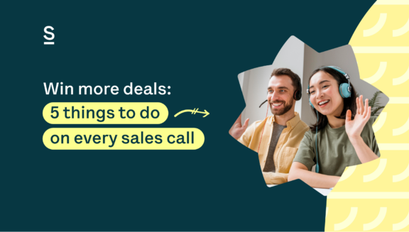 win deals with these 5 things to do on every sales call