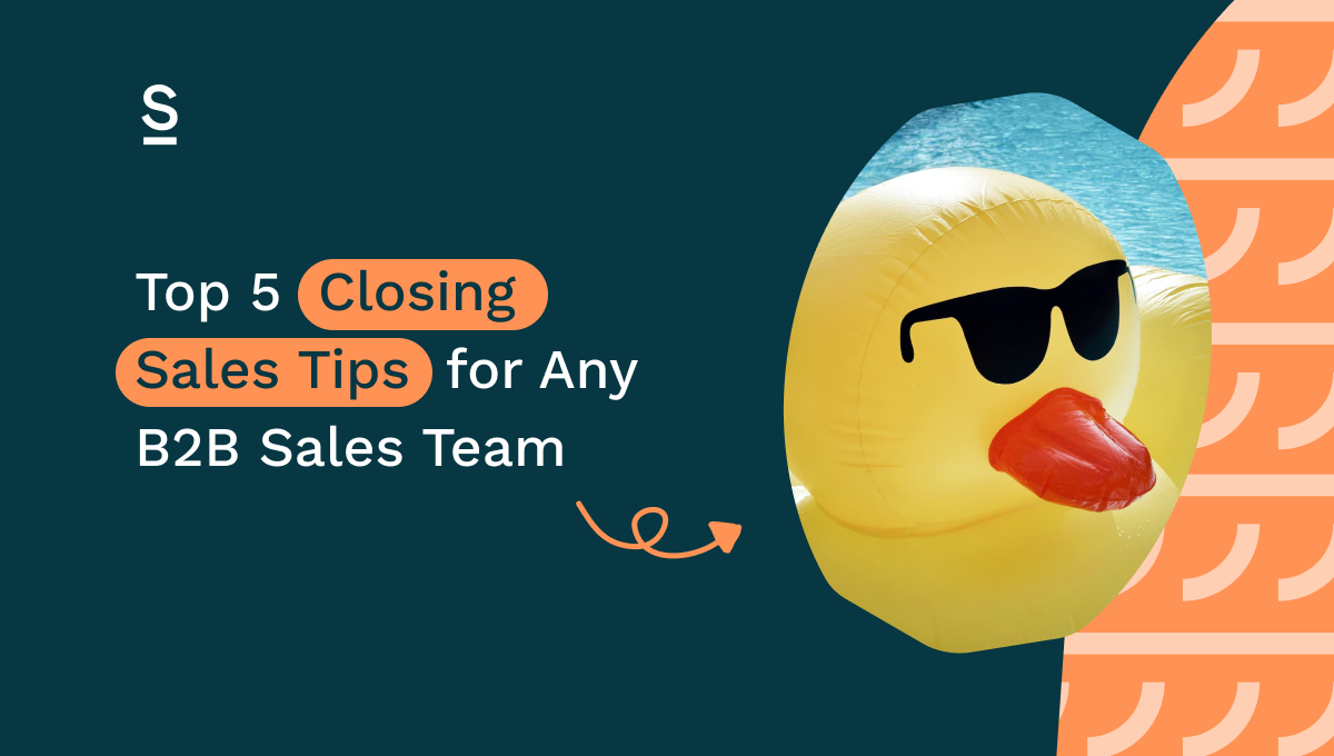 Top 5 Closing Tips for Any B2B Sales Team - SURFE