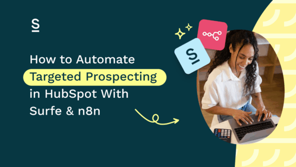 How to Automate Targeted Prospecting  in HubSpot With Surfe & n8n