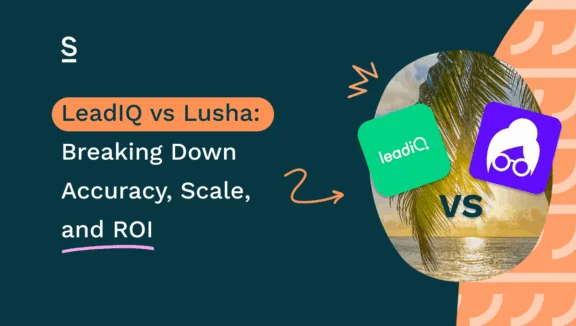 LeadIQ vs Lusha: Breaking Down Accuracy, Scale, and ROI