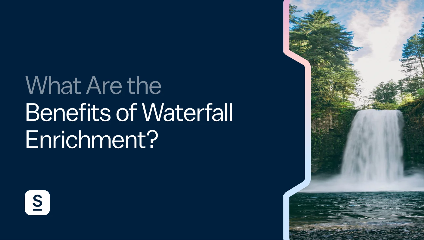 Boost Prospecting: How Waterfall Enrichment Delivers Better Sales Data